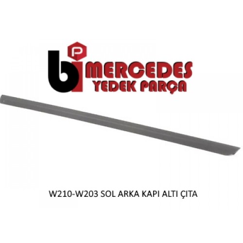A2106900982 ORİJİNAL W203 W210 SOL ARKA KAPI ALT ÇITASI